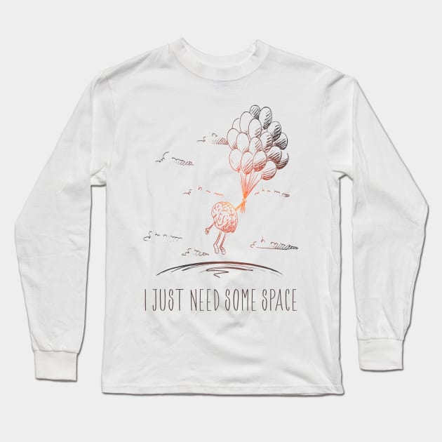 I Just Need Some Space Long Sleeve T-Shirt by pa2rok